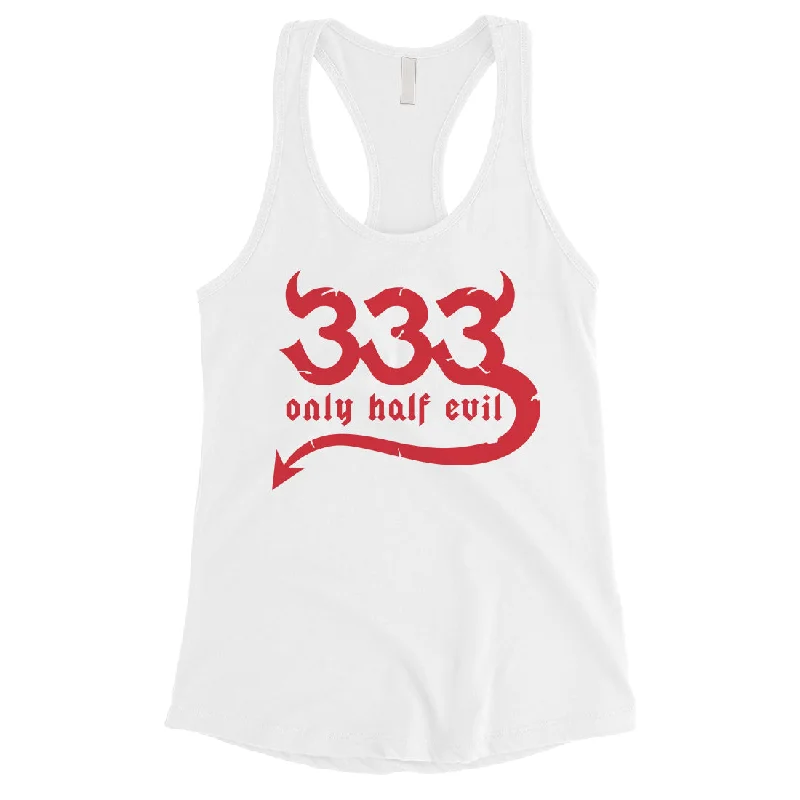 333 Only Half Evil Funny Halloween Costume Cute Womens Tank Top