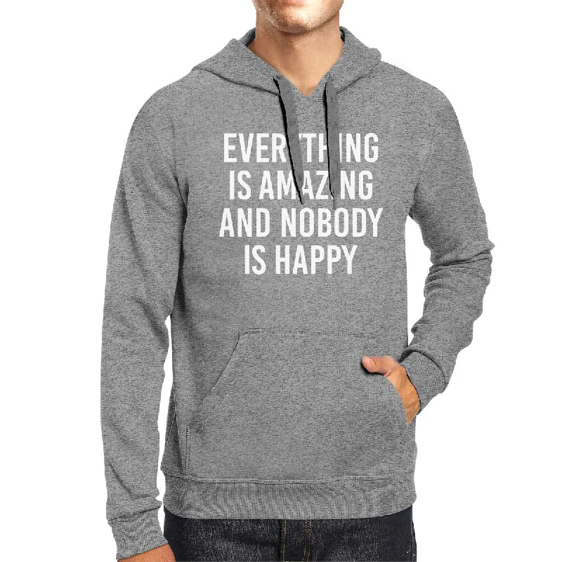 Everything Amazing Nobody Happy Simple Quote Unisex Gray Hoodie